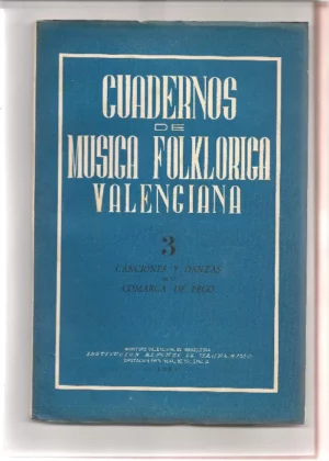 COMPLETA 1 a 16,, 1.CANCIONES Y DANZAS DE ONTENIENTE Y BELGIDA 2. DANZAS Y CANCIONES DANZADAS 3.CANCIONES Y DANZAS DE PEGO 4-5.CANCIONES DANZAS Y PREGONES DE TABERNES DE VALLDIGNA