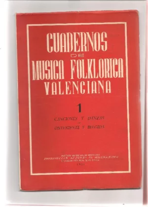 COMPLETA 1 a 16,, 1.CANCIONES Y DANZAS DE ONTENIENTE Y BELGIDA 2. DANZAS Y CANCIONES DANZADAS 3.CANCIONES Y DANZAS DE PEGO 4-5.CANCIONES DANZAS Y PREGONES DE TABERNES DE VALLDIGNA