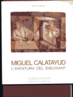 MIGUEL CALATAYUD, L' AVENTURA DEL DIBUIXANT