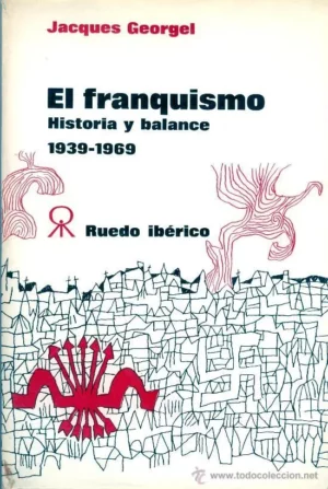 EL FRANQUISMO. HISTORIA Y BALANCE 1939-1969