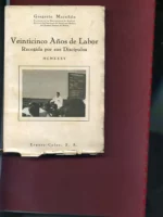 25 AÑOS DE LABOR HISTORIA Y BIBLIOGRAFIA DE LA OBRA DEL PROF. MARAÑON Y DEL INS DE PATOLOGIA MEDICA DEL HOSPITAL DE MADRID....POR SUS DISCIPULOS