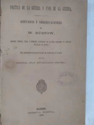 POLITICA DE LA GUERRA Y USOS DE LA GUERRA, ESTUDIOS Y OBSERVACIONES. TRAD JUAN NEPOCUNEMO SERVERT