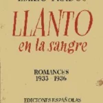 LLANTO EN LA SANGRE, ROMANCES 1933-1936, dibujos de MIGUEL PRIETO, prol MANUEL ALTOLAGUIRRE