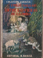 ENTRE LAS FIERAS DE LA INDIA - UNA AVENTURA EN LA PAMPA