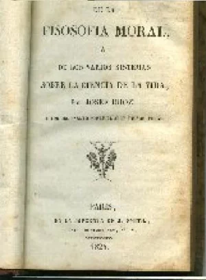 DE LA FILOSOFIA MORAL O DE LOS VARIOS SISTEMAS SOBRE LA CIENCIA DE LA VIDA