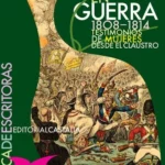 MONJAS EN GUERRA 1808 1814 TESTIMONIOS DE MUJERES DESDE EL CLAUSTRO