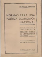 NORMAS PARA UNA POLITICA NACIONAL. ORIGEN, DESARROLLO Y PORVENIR DE LA FEDERACION SINDICAL DE AGRICULTORES ARROCEROS.Prol. J:Bellver Mustieles.