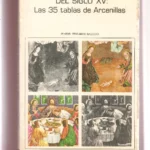 VICISITUDES DEL MAYOR RETABLO ESPAÑOL DEL Siglo XV, LAS 35 TABLAS DE ARCENILLAS