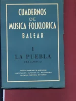 CUADERNOS DE MUSICA FOLKLORICA BALEAR.I LA PUEBLA (MALLORCA) con letras y musica