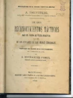DE LOS RECONOCIMIENTOS TACTICOS BAJO EL PUNTO DE VISTA PRACTICO PARA USO DE LOS OFICIALES DE LAS ARMAS GENERALES .trad A.HERNANDEZ PEREZ