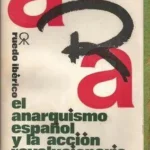 ANARQUISMO ESPAÑOL Y LA ACCION REVOLUCIONARIA 1961-1974