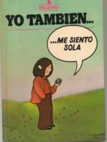 TO TAMBIEN ME SIENTO SOLA ilustraciones GERARDO AMECHAZURRA