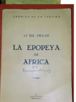 17 DE JULIO, LA EPOPEYA DE AFRICA, CRONICA DE UN TESTIGO