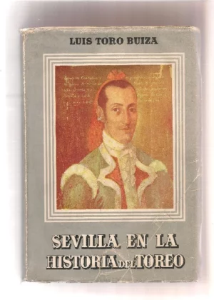 SEVILLA EN LA HISTORIA DEL TOREO