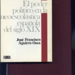 EL PODER POLITICO EN LA NEOESCOLASTICA ESPAÑOLA DEL Siglo XIX