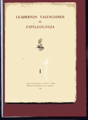 CUADERNOS VALENCIANOS DE ESPELEOLOGIA 1 (Grupo Espeleológico Vilanova y Piera)