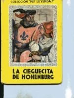 LA CIEGUECITA DE HOHENBURG (leyenda de Santa Otilia), ilustraciones de LONGORIA, col mIs Leyendas