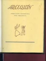 ARLEQUIN, PUBLICACION HUMORISTICA PARA BIBLIOFILOS papel de hilo guarro superior, dibujos de MUNTAÑOLA Y OTROS ej s/n de una edicion de 235 ejs