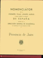 NOMENCLATOR DE LAS CIUDADES...DE ESPAÑA..DIRECCION GENERAL DE ESTADISTICA...31 DIC 1940: PROVINCIA DE JAEN