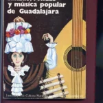 DANZAS, RONDAS Y MUSICA POPULAR DE GUADALAJARA