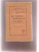 LAS FORMAS PIANISTICAS origenes y transformaciones de las formas instrumentales estudiadas en los instrumentos de teclado moderno vol 1º