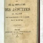 SUR LA DESTRUCTION DES JESUITES EN FRANCE . INTRODUCCTION ET EPILOGUE PAR J.-M. CAYLA