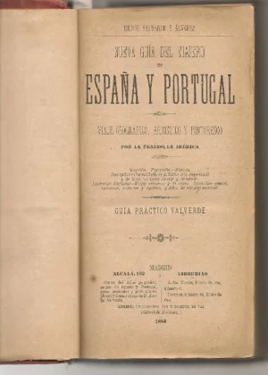 NUEVA GUIA DEL VIAJERO EN ESPAÑA Y PORTUGAL Viaje geográfico, artístico y pintoresco por la Península Ibérica