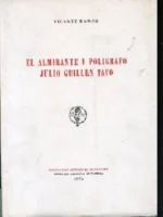 ALMIRANTE Y POLIGRAFO JULIO GUILLEN TATO