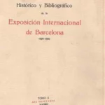 CATALOGO HISTORICO Y BIBLIOGRAFICO DE LA EXPOSICION INTERNACIONAL DE BARCELONA 1929-1930 PUBLICADO BAJO LA DIRECCION DEL SR. DUQUE DE BERWICK Y ALBA