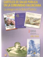 CARTELES DE SALUD PÚBLICA EN LA COMUNIDAD VALENCIANA, la imagen de la salud pública
