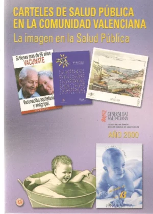 CARTELES DE SALUD PÚBLICA EN LA COMUNIDAD VALENCIANA, la imagen de la salud pública