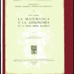 LA MATEMATICA Y LA ASTRONOMIA EN LA EDAD MEDIA ISLAMICA