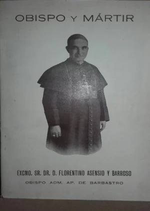 EL ECXMO SR D. FLORENTINO ASENSIO Y BARROSO, OBISPO DE BARBASTRO fusilado por los marxistas en agosto de 1936