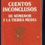 CUENTOS INCONCLUSOS DE NUMENOR Y LA TIERRA MEDIA