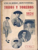 TOROS Y TOREROS EN 1924 resumen crítico estadistico de la temporada y algunos datos de la de 1923