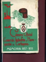 CAMARA OFICIAL DE COMERCIO INDUSTRIA Y NAVEGACION DE CARTAGENA, MEMORIA 1955-56