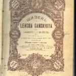 MANUAL DE LENGUA SANSKRITA, CRESTOMATIA Y GRAMATICA. INTR: SOBRE EL DESENVOLVIMIENTO HISTORICO DE ESTA LENGUA