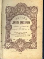 MANUAL DE LENGUA SANSKRITA, CRESTOMATIA Y GRAMATICA. INTR: SOBRE EL DESENVOLVIMIENTO HISTORICO DE ESTA LENGUA