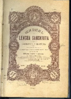 MANUAL DE LENGUA SANSKRITA, CRESTOMATIA Y GRAMATICA. INTR: SOBRE EL DESENVOLVIMIENTO HISTORICO DE ESTA LENGUA