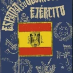 ESPAÑA Y SU GLORIOSO EJERCITO