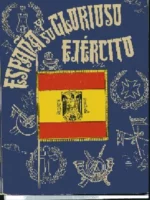 ESPAÑA Y SU GLORIOSO EJERCITO