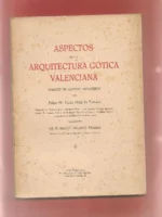 ASPECTOS DE LA ARQUITECTURA GÓTICA VALENCIANA Ensayo de génesis estilística
