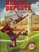 HEROES DEL DEPORTE, dibujos AMBROSIO guion PEDRO QUESADA, nos 1 a 4