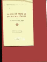 LA MUJER ANTE EL PROBLEMA SEXUAL, conferencia Ateneo Racionalista de Castellon en 23 enero 1937