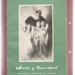 ARTE Y CARIDAD, I EXPOSICION A BENEFICIO DEL COLEGIO IMPERIAL DE NIÑOS HUERFANOS DE SAN VICENTE FERRER