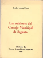 LAS EMISIONES DEL CONCEJO MUNICIPAL DE SAGUNTO (la moneda 1936- 1939),(billetes, viñetas, sellos)