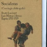 MOVIMIENTOS OBREROS Y SOCIALISTAS (CRONOLOGIA Y BIBLIOGRAFIA) ESPAÑA 1700-1939