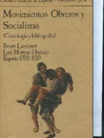 MOVIMIENTOS OBREROS Y SOCIALISTAS (CRONOLOGIA Y BIBLIOGRAFIA) ESPAÑA 1700-1939