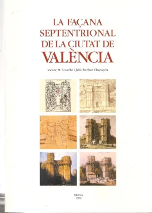 LA FAÇANA SEPTENTRIONAL DE LA CIUTAT DE VALENCIA