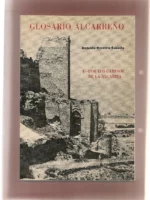 GLOSARIO ALCARREÑO Tomo primero: Por los caminos de la Alcarria. Colección de notas divulgadoras de arte, la historia y el costumbrismo de la tierra de Guadalajara, dadas en letra y en imagen , TOMO II. SIGÜENZA Y SU TIERRA